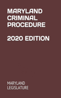 Maryland Criminal Procedure 2020 Edition