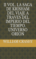 II Vol. La Saga de Krisham del Viaje a Traves del Imperio del Tiempo. Universo Orion