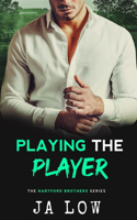 Playing the Player: Falling for Best friend's sister.