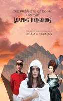 Prophets of Doom and the Leaping Hedgehog
