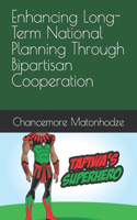 Enhancing Long-Term National Planning Through Bipartisan Cooperation: (Enlighten)