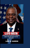 Lloyd Austin: United States Secretary of Defense, early life and Legacy in the Pentagon