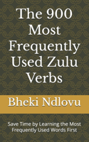 The 900 Most Frequently Used Zulu Verbs