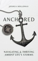 The Anchored Team Process: Navigating & Thriving Amidst Life's Storms