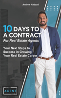 10 Days To A Contract For Real Estate Agents