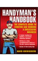 Handyman's Handbook: The Complete Guide to Running a Successful Business