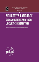 Figurative Language: Cross-Cultural and Cross-Linguistic Perspectives: Cross-Cultural And Cross-Linguistic Perspective