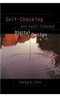Self-Checking and Fault-Tolerant Digital Design