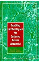 Enabling Technologies for Cultured Neural Networks