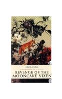 Revenge of the Mooncake Vixen: A Manifesto in 41 Tales
