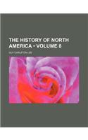 The History of North America (Volume 8)