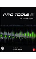 Pro Tools 9: The Mixers Toolkit