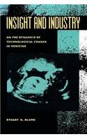 Insight and Industry: On the Dynamics of Technological Change in Medicine