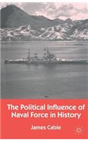 Political Influence of Naval Force in History