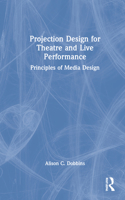 Projection Design for Theatre and Live Performance