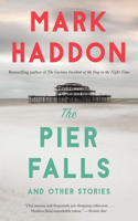 The Pier Falls: And Other Stories: And Other Stories