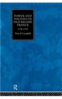 Power and Politics in Old Regime France, 1720-1745