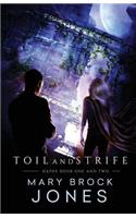 Toil and Strife