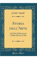 Storia dell'Arte: Ad USA Delle Scuole e Delle Persone Còlte (Classic Reprint)