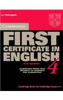 Cambridge First Certificate in English 4 Student's Book with answers: Examination Papers from the University of Cambridge Local Examinations Syndicate