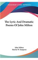 Lyric And Dramatic Poems Of John Milton