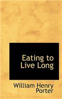 Eating to Live Long