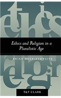 Ethics and Religion in a Pluralistic Age