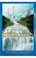 Let the Rivers Flow
