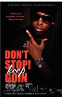 Don't Stop Keep Goin'