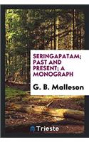 Seringapatam; past and present; A monograph