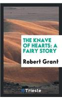 The Knave of Hearts: A Fairy Story