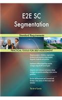 E2E SC Segmentation Standard Requirements
