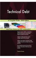 Technical Debt A Complete Guide - 2020 Edition