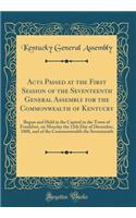 Acts Passed at the First Session of the Seventeenth General Assembly for the Commonwealth of Kentucky
