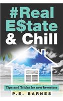 Real Estate & Chill