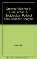 Growing Violence in Rural Areas: A Sociological, Political and Economic Analysis