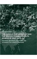 The Jungle, Japanese and the British Commonwealth Armies at War, 1941-45