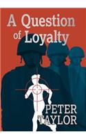 Question of Loyalty