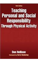 Teaching Personal and Social Responsibility Through Physical Activity