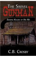 The Swivel Gunman