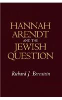 Hannah Arendt and the Jewish Question