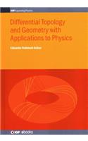 Differential Topology and Geometry with Applications to Physics