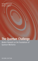 Quantum Challenge: Modern Research on the Foundations of Quantum Mechanics