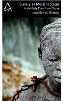 Slavery as Moral Problem