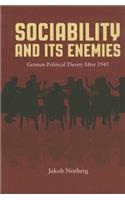 Sociability and Its Enemies: German Political Theory After 1945