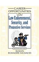 Career Opportunities in Law Enforcement, Security, and Protective Services