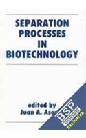 Separation Processes in Biotechnology