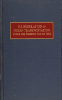 U.S. Regulation of Ocean Transportation Under the Shipping Act of 1984