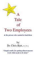 A Tale of Two Employees and the Person Who Wanted to Lead Them