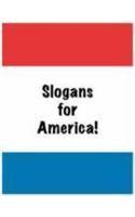 Slogans for America!